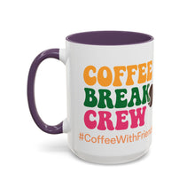 Coffee Break Crew Mug 15oz Ceramic Coffee Cup #CoffeeWithFriends