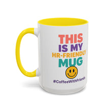 This Is My HR Friendly Mug 15oz – Office Humor Coffee Cup #CoffeeWithFriends