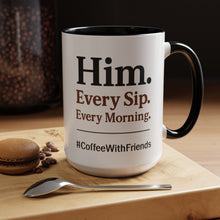 Him Every Sip Every Morning Mug Black Handle Ceramic Cup for Men Boss Morning Coffee Vibes CoffeeWithFriends