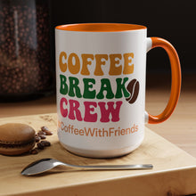 Coffee Break Crew Mug 15oz Ceramic Coffee Cup #CoffeeWithFriends