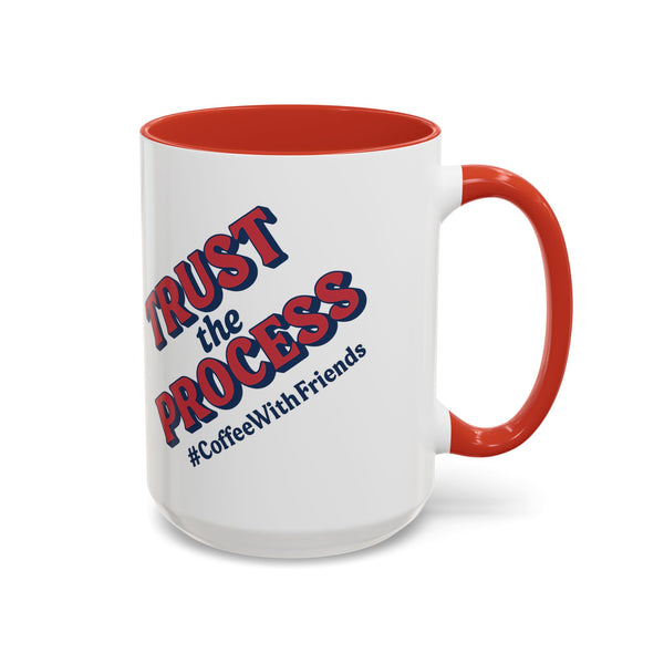 Trust The Process Coffee Mug 15oz – Motivation in Every Sip #CoffeeWithFriends