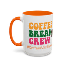 Coffee Break Crew Mug 15oz Ceramic Coffee Cup #CoffeeWithFriends