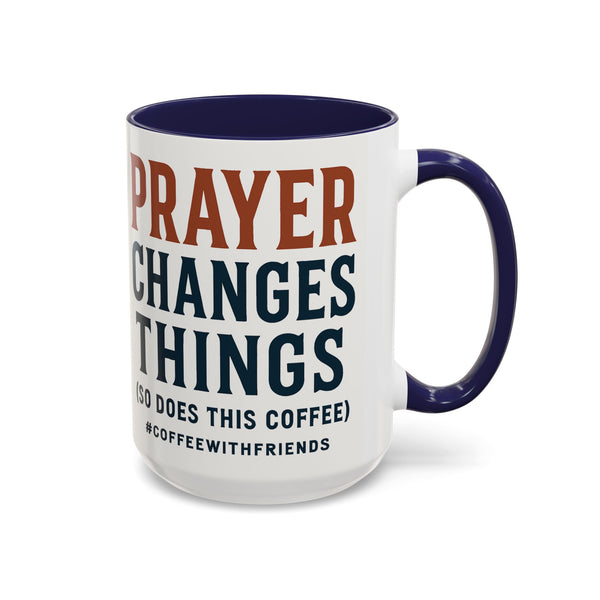 Prayer Changes Things Coffee Mug Faith Based Christian Mug Inspirational Daily Reminder CoffeeWithFriends