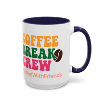 Coffee Break Crew Mug 15oz Ceramic Coffee Cup #CoffeeWithFriends