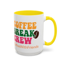 Coffee Break Crew Mug 15oz Ceramic Coffee Cup #CoffeeWithFriends