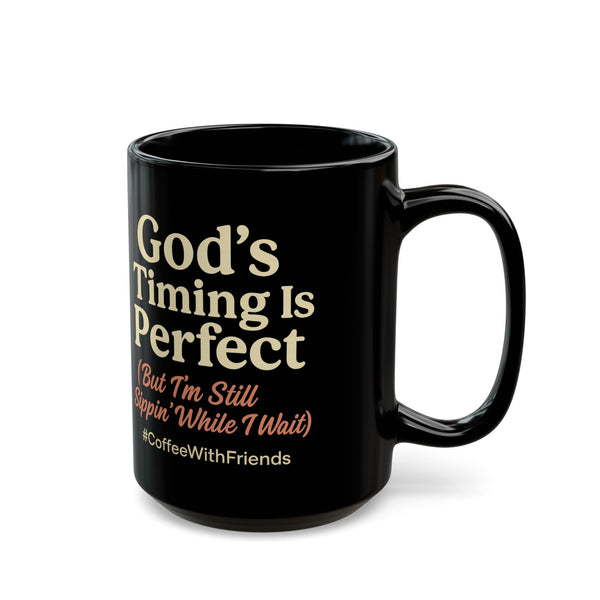 God’s Timing Is Perfect Coffee Mug – Christian Faith Cup, Funny Bible Quote Mug, Inspirational Gift for Believers #CoffeeWithFriends