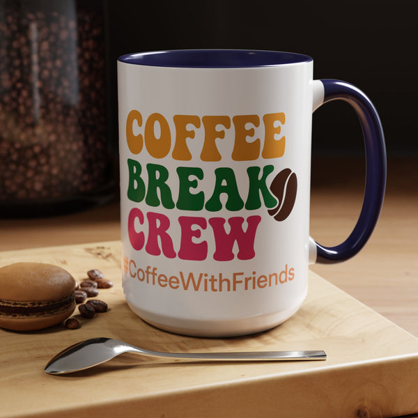 Coffee Break Crew Mug 15oz Ceramic Coffee Cup #CoffeeWithFriends