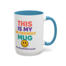 This Is My HR Friendly Mug 15oz – Office Humor Coffee Cup #CoffeeWithFriends