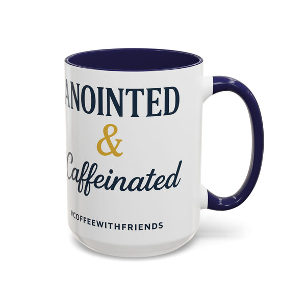 Anointed and Caffeinated Mug – Faith + Coffee Christian Mug – Prayer Warrior Gift – #CoffeeWithFriends