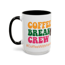 Coffee Break Crew Mug 15oz Ceramic Coffee Cup #CoffeeWithFriends