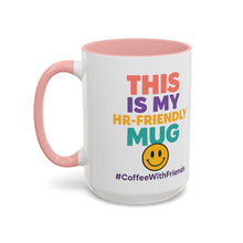 This Is My HR Friendly Mug 15oz – Office Humor Coffee Cup #CoffeeWithFriends