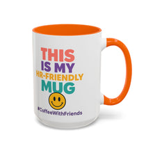 This Is My HR Friendly Mug 15oz – Office Humor Coffee Cup #CoffeeWithFriends
