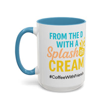 From the D With a Splash of Cream Mug 15oz White Ceramic Coffee Cup Available in Pink Light Blue and Yellow #CoffeeWithFriends