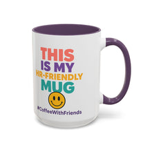 This Is My HR Friendly Mug 15oz – Office Humor Coffee Cup #CoffeeWithFriends
