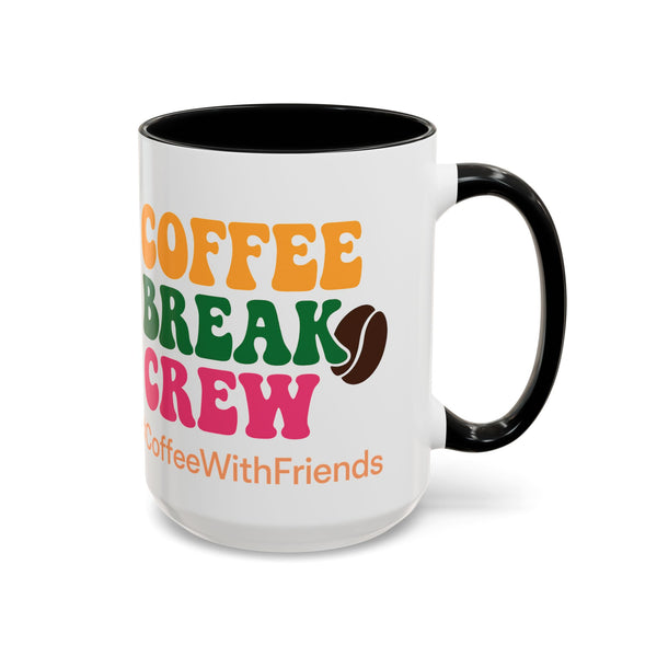Coffee Break Crew Mug 15oz Ceramic Coffee Cup #CoffeeWithFriends