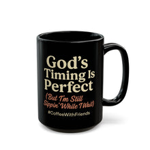 God’s Timing Is Perfect Coffee Mug – Christian Faith Cup, Funny Bible Quote Mug, Inspirational Gift for Believers #CoffeeWithFriends