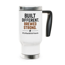 Built Different Brewed Strong Travel Mug – 14oz Stainless Steel Coffee Tumbler with Handle & Lid, #CoffeeWithFriends