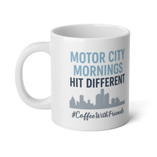 Motor City Mornings Hit Different Mug 20oz White Ceramic Coffee Cup, Detroit Skyline #CoffeeWithFriends