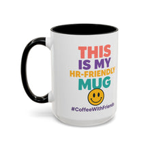 This Is My HR Friendly Mug 15oz – Office Humor Coffee Cup #CoffeeWithFriends