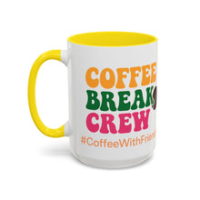Coffee Break Crew Mug 15oz Ceramic Coffee Cup #CoffeeWithFriends