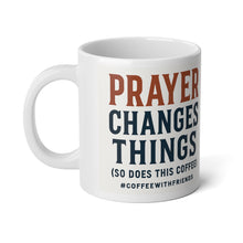 Prayer Changes Things Coffee Mug 20oz White Ceramic Cup #CoffeeWithFriends