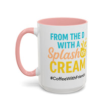 From the D With a Splash of Cream Mug 15oz White Ceramic Coffee Cup Available in Pink Light Blue and Yellow #CoffeeWithFriends