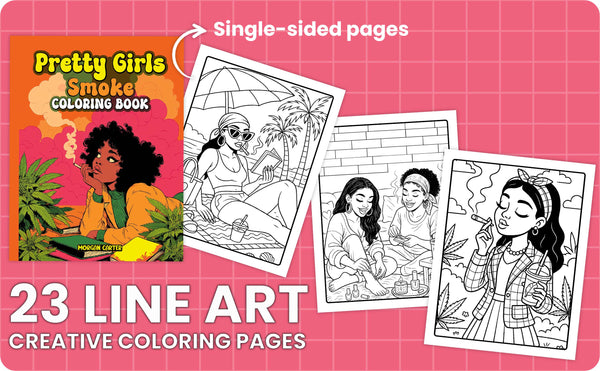 Pretty Girls Smoke Coloring Book by Morgan Carter – Black Girl Stoner Vibes, Adult Coloring, 25 Pages of Chill